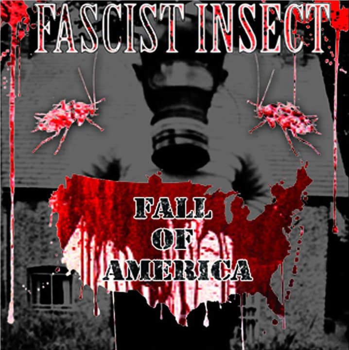 Fascist Insect — Fall of America