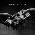 CORRUPTED SYSTEM