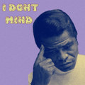 I Don't Mind