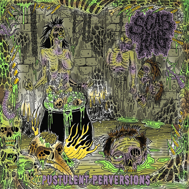 Pustulent Perversions